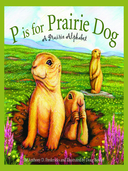 Title details for P is for Prairie Dog by Anthony D. Fredericks - Available